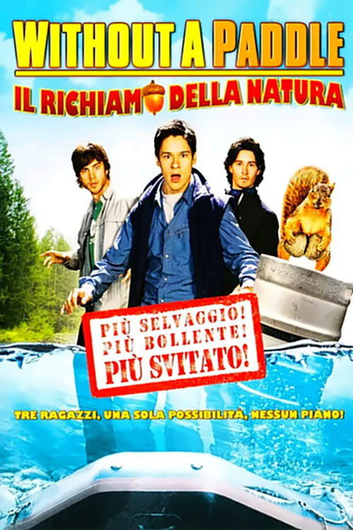 Locandina di Without a paddle - Il richiamo della natura