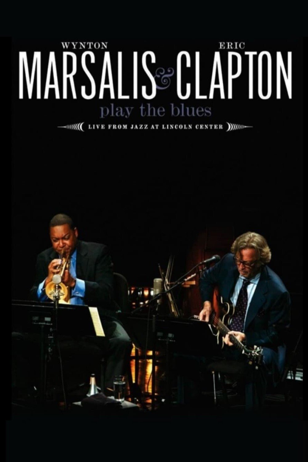 Locandina di Wynton Marsalis and Eric Clapton Play the Blues - Live from Jazz at Lincoln Center